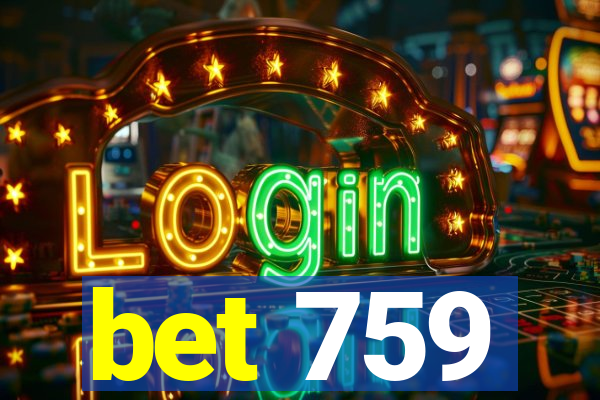 bet 759